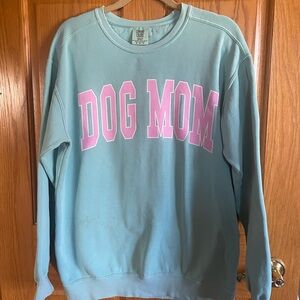 Dog Mom size M crew neck sweatshirt!